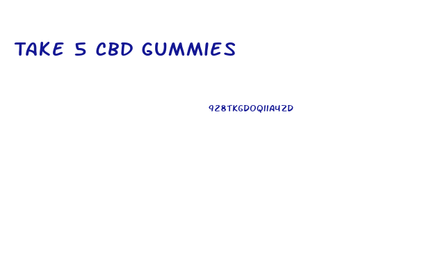 Take 5 Cbd Gummies