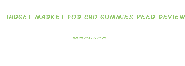 Target Market For Cbd Gummies Peer Reviewed Articles