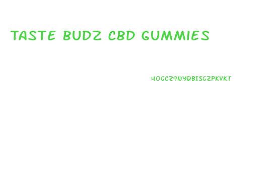 Taste Budz Cbd Gummies
