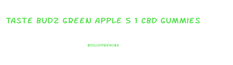 Taste Budz Green Apple 5 1 Cbd Gummies