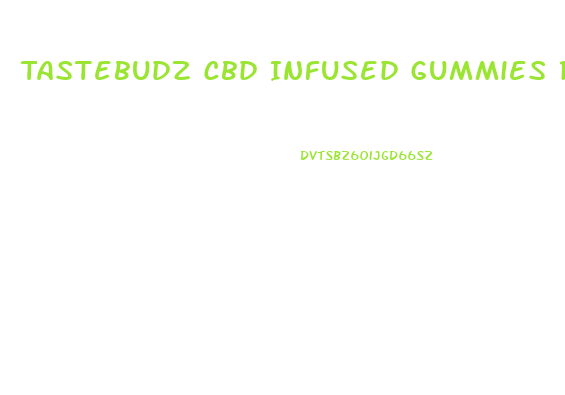 Tastebudz Cbd Infused Gummies Reviews