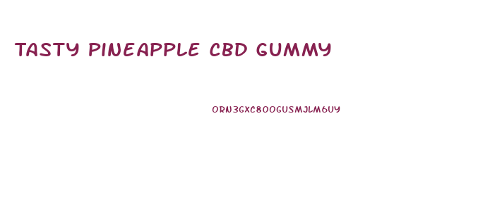 Tasty Pineapple Cbd Gummy