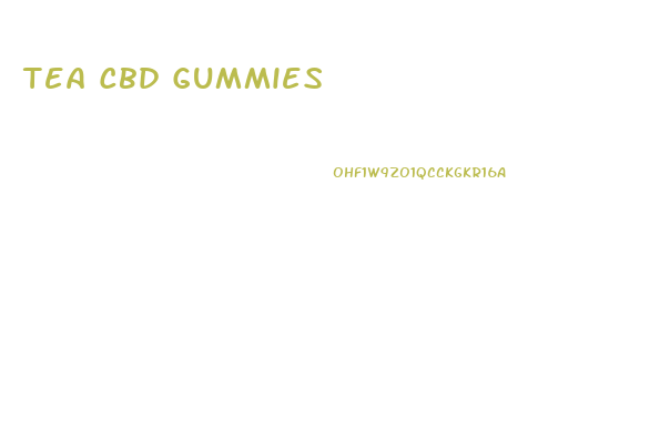 Tea Cbd Gummies