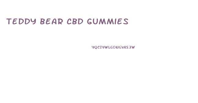 Teddy Bear Cbd Gummies
