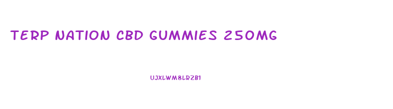 Terp Nation Cbd Gummies 250mg