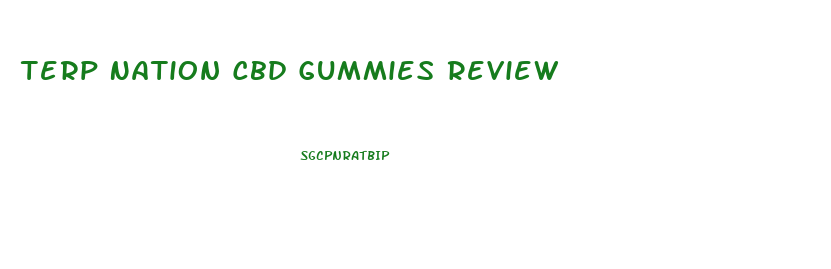 Terp Nation Cbd Gummies Review