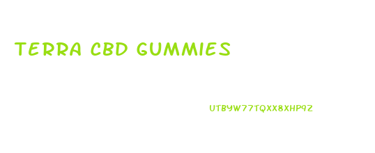 Terra Cbd Gummies