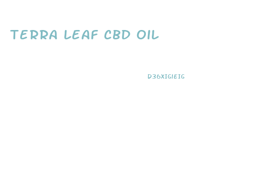 Terra Leaf Cbd Oil