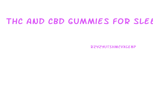 Thc And Cbd Gummies For Sleep