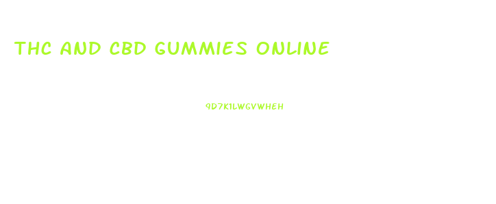 Thc And Cbd Gummies Online