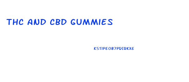 Thc And Cbd Gummies
