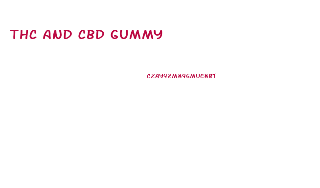 Thc And Cbd Gummy
