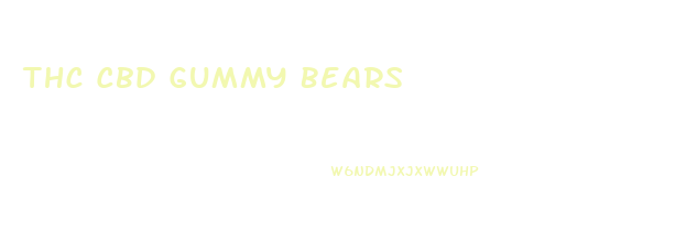 Thc Cbd Gummy Bears