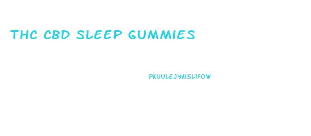 Thc Cbd Sleep Gummies