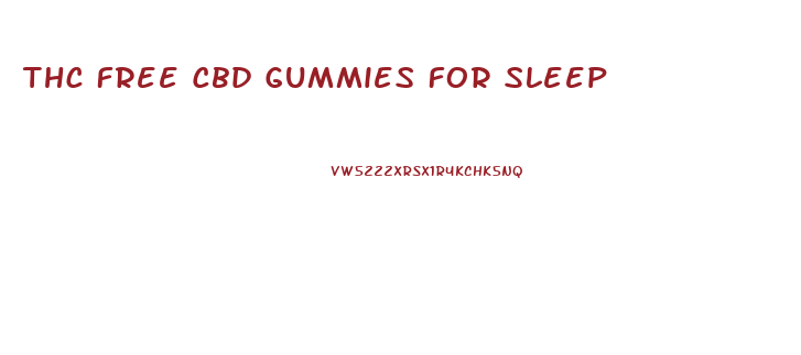 Thc Free Cbd Gummies For Sleep