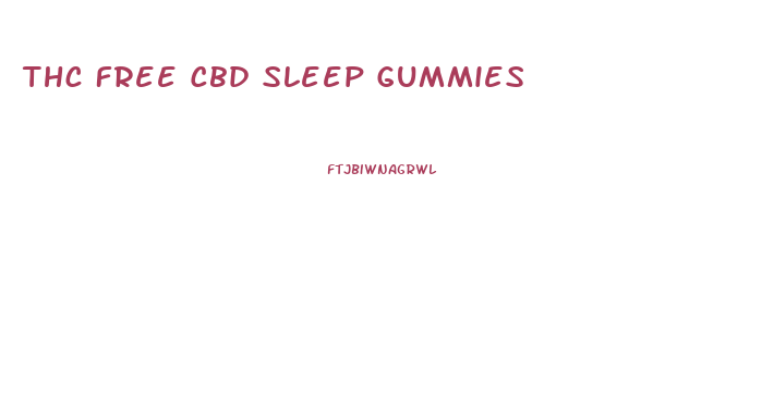 Thc Free Cbd Sleep Gummies