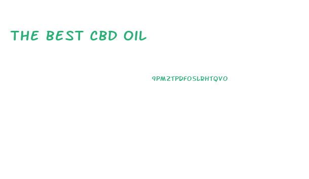 The Best Cbd Oil