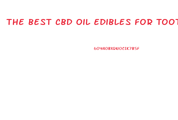 The Best Cbd Oil Edibles For Tooth Pain