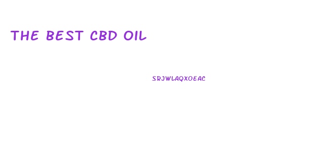 The Best Cbd Oil