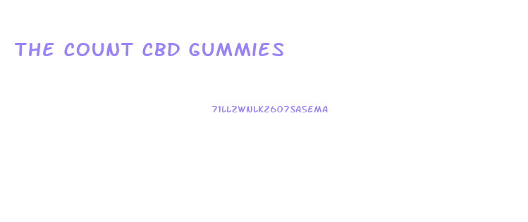 The Count Cbd Gummies