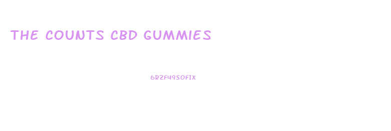 The Counts Cbd Gummies