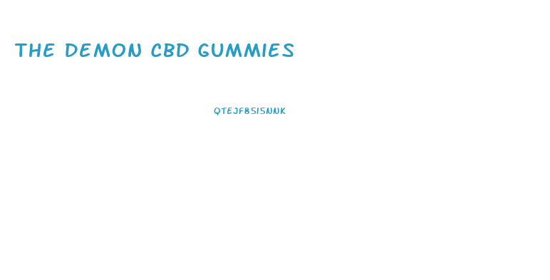 The Demon Cbd Gummies