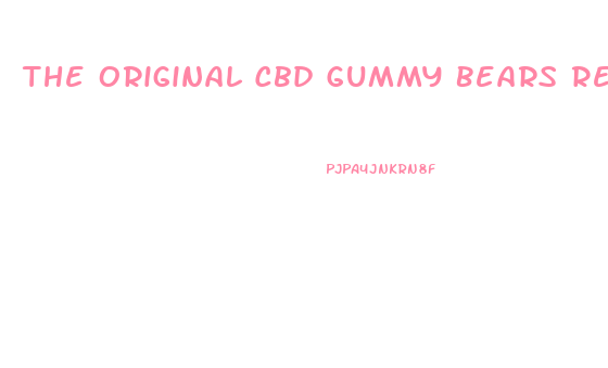 The Original Cbd Gummy Bears Review