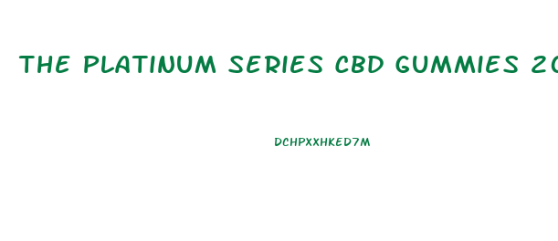 The Platinum Series Cbd Gummies 2024mg