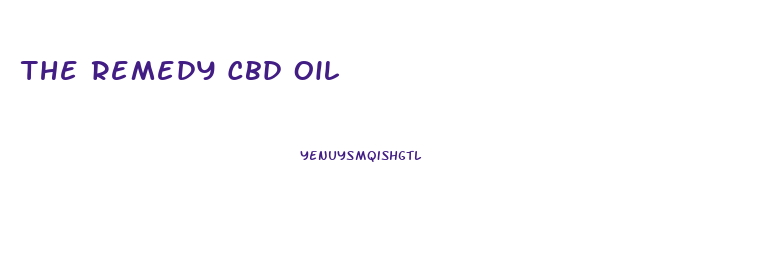 The Remedy Cbd Oil