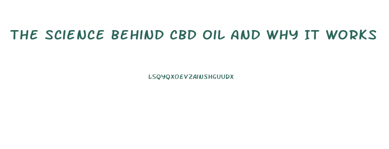 The Science Behind Cbd Oil And Why It Works