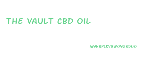 The Vault Cbd Oil