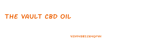 The Vault Cbd Oil