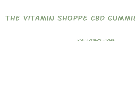 The Vitamin Shoppe Cbd Gummies