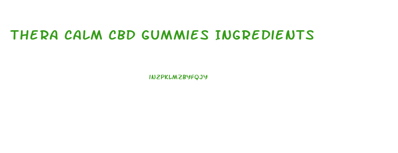 Thera Calm Cbd Gummies Ingredients