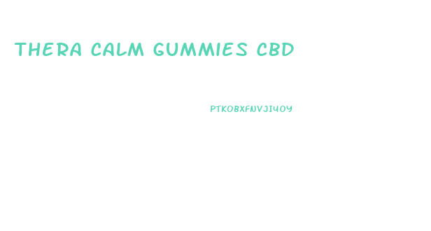 Thera Calm Gummies Cbd