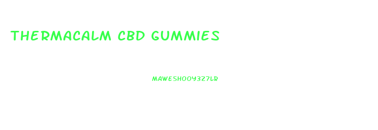 Thermacalm Cbd Gummies