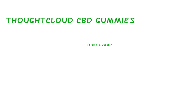 Thoughtcloud Cbd Gummies