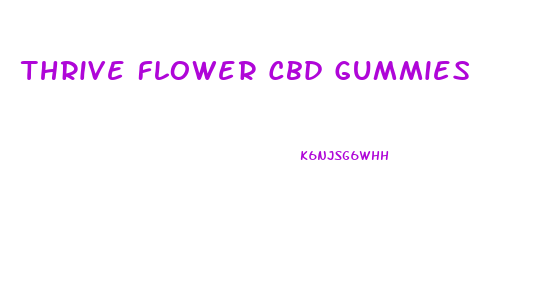 Thrive Flower Cbd Gummies