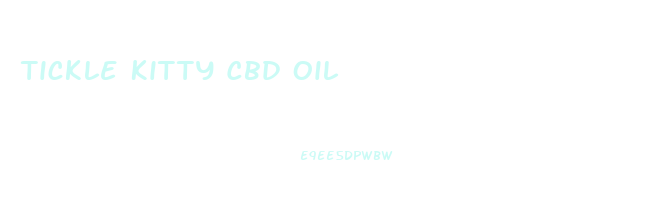 Tickle Kitty Cbd Oil