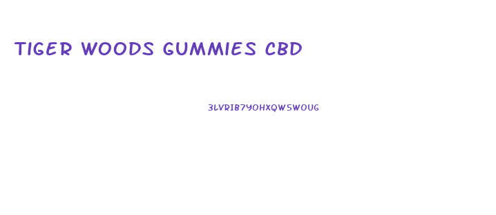 Tiger Woods Gummies Cbd