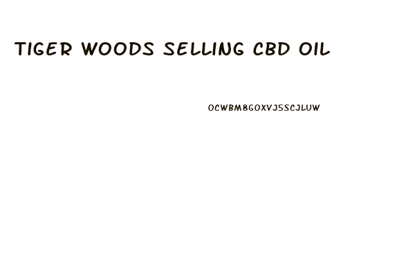 Tiger Woods Selling Cbd Oil