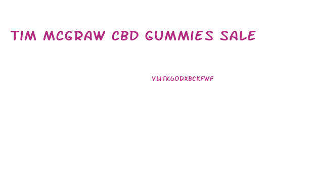 Tim Mcgraw Cbd Gummies Sale