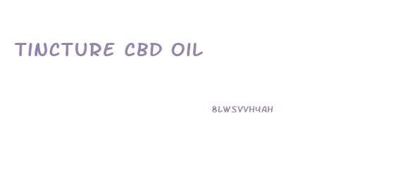 Tincture Cbd Oil