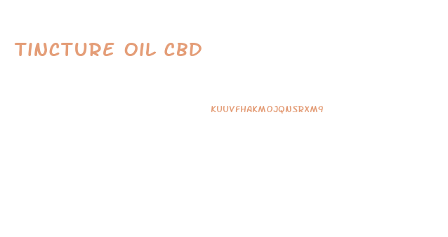 Tincture Oil Cbd