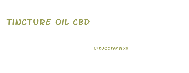 Tincture Oil Cbd