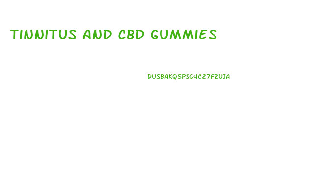 Tinnitus And Cbd Gummies