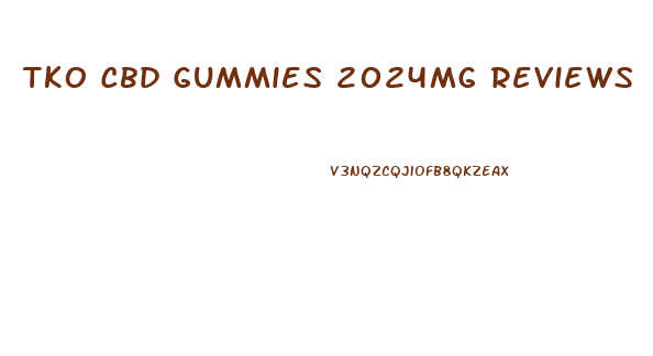 Tko Cbd Gummies 2024mg Reviews