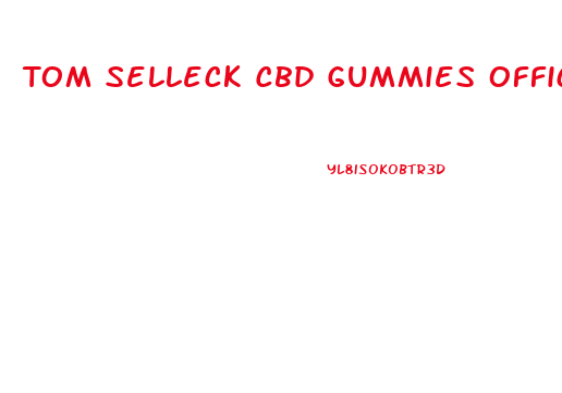 Tom Selleck Cbd Gummies Official Website