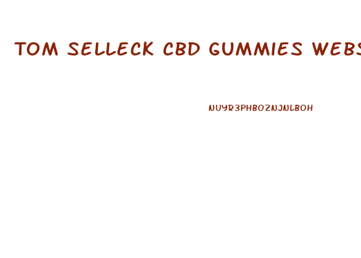 Tom Selleck Cbd Gummies Website