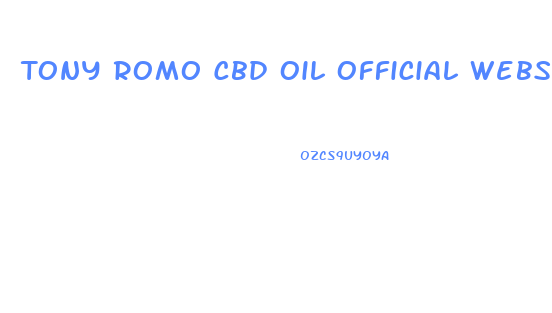 Tony Romo Cbd Oil Official Website